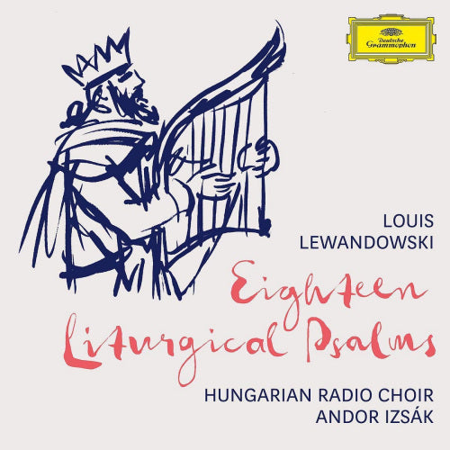 L. Lewandowski - 18 liturgical psalms (Hungarian Radio Choir/Andor Izsak CD)