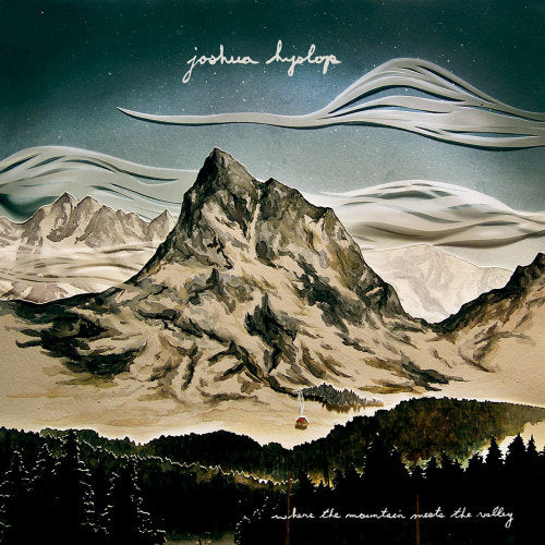 Joshua Hyslop - Where the mountain meets the valley (CD)
