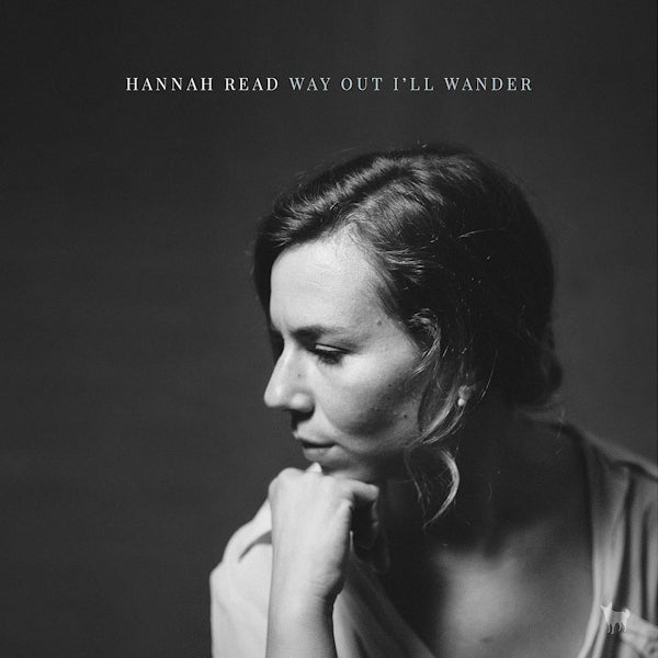 Hannah Read - Way out i'll wander (LP)