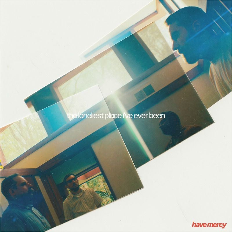 Have Mercy - The loneliest place i've ever been (Gatefold Sleeve, Coloured Vinyl LP)