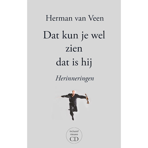 Herman Van Veen - Dat kun je wel zien dat is hij: herinneringen (.. Wel Zien Dat is Hij, CD+Book CD+Boek)