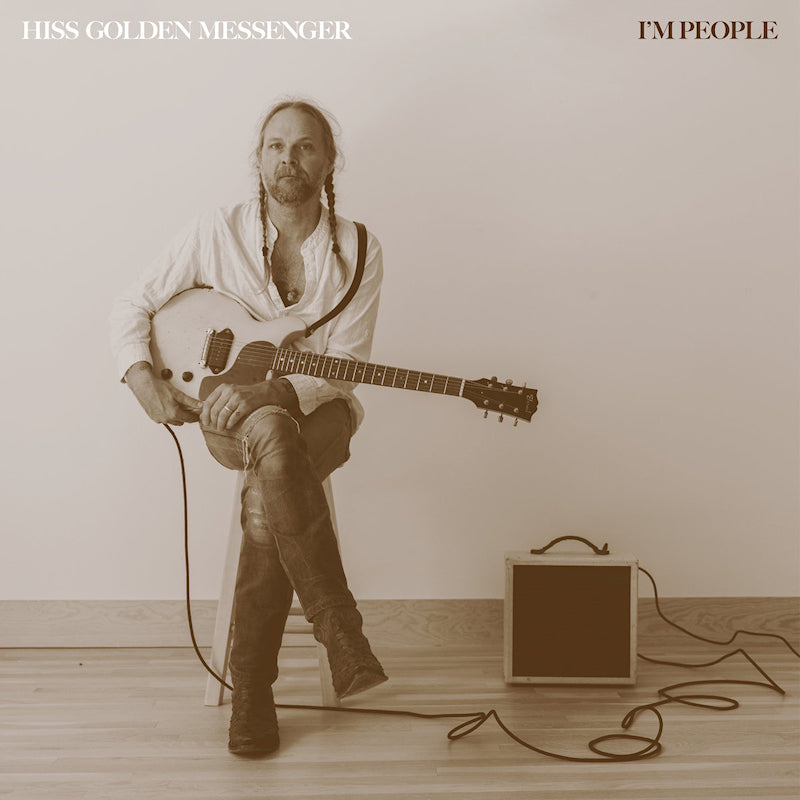 Hiss Golden Messenger - I'm people (Digipak CD)