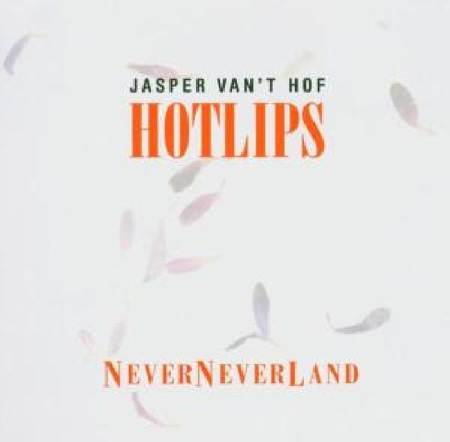 Jasper Van 't Hof - Neverneverland (Ft. Eric Vloeimans/Tony Lakatos/Bo Stief/A.O. CD)