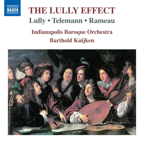 Lully/telemann/rameau - Lully effect (Indianapolis Baroque Orchestra/Barthold Kuijken CD)