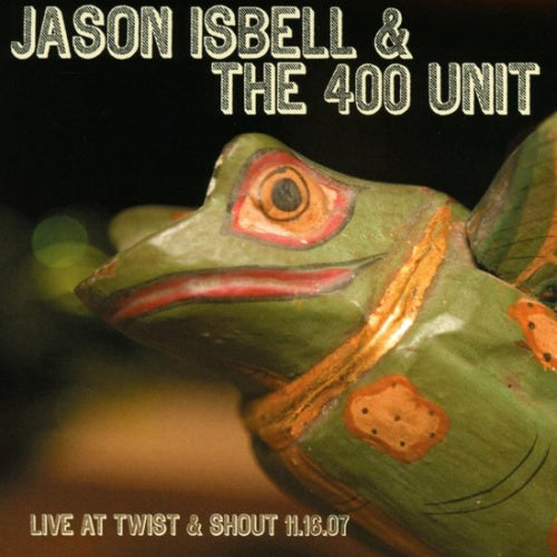 Jason Isbell - Live at twist & shout (CD)