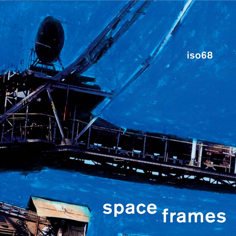 ISO68 - Space frames (CD)