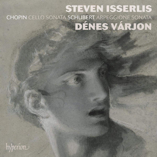 Dénes Varjon Steven Isserlis - Chopin: cello sonata - schubert: arpeggione sonata (CD)