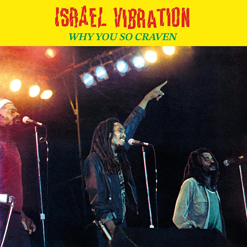 Israel Vibration - Why you so craven (CD)
