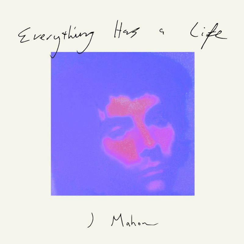 J Mahon - Everything has a life (LP)