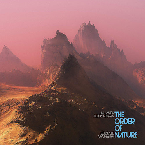 Jim James, Teddy Abrams, Louisville Orchestra - The order of nature (Louisville Orchestra/Teddy Abrams LP)