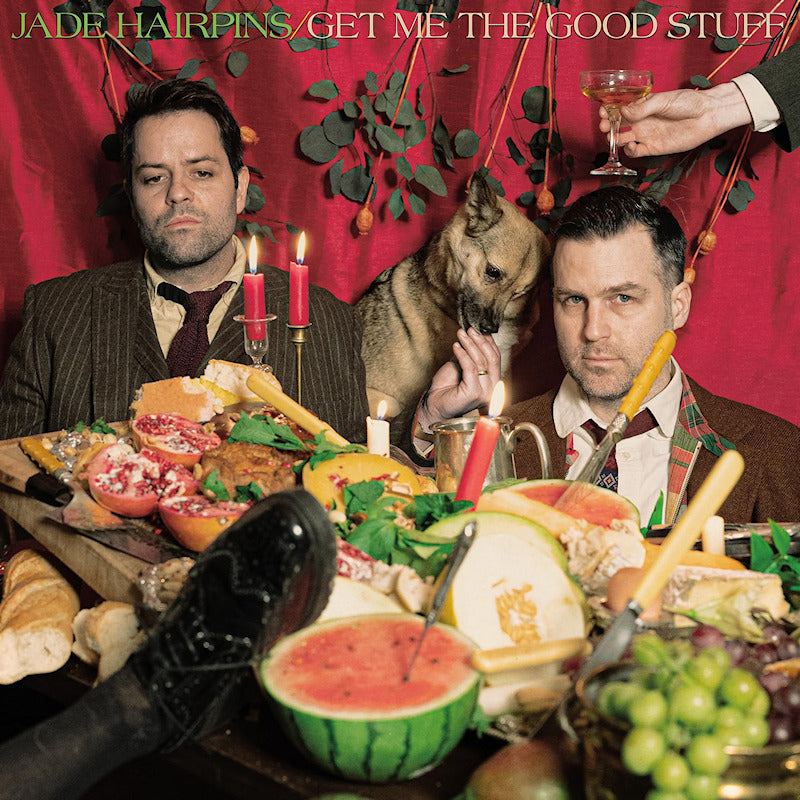 Jade Hairpins - Get me the good stuff (LP)