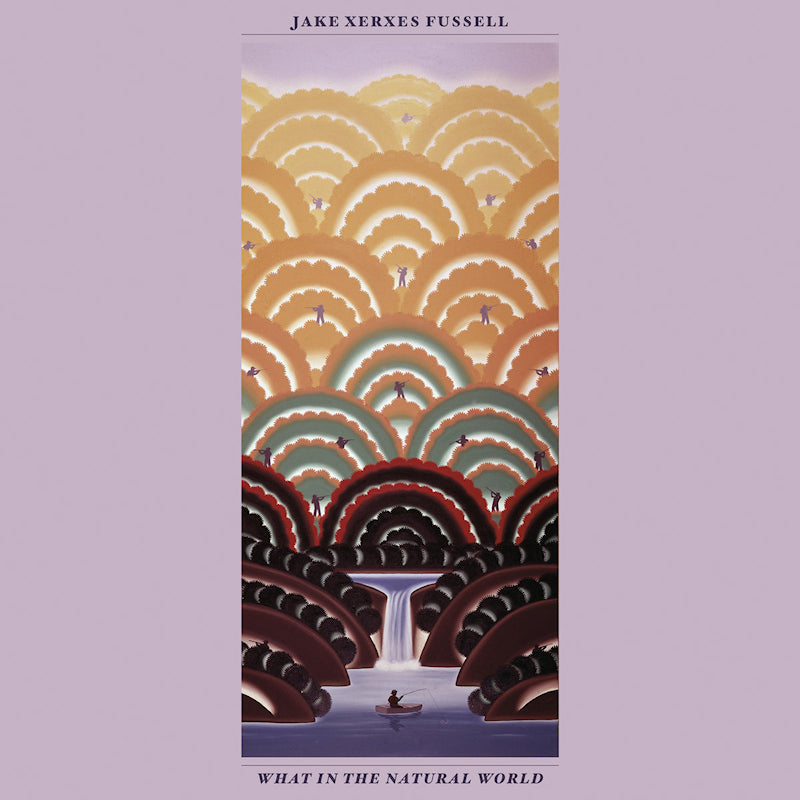 Jake Xerxes Fussell - What in the natural world (Digipak CD)