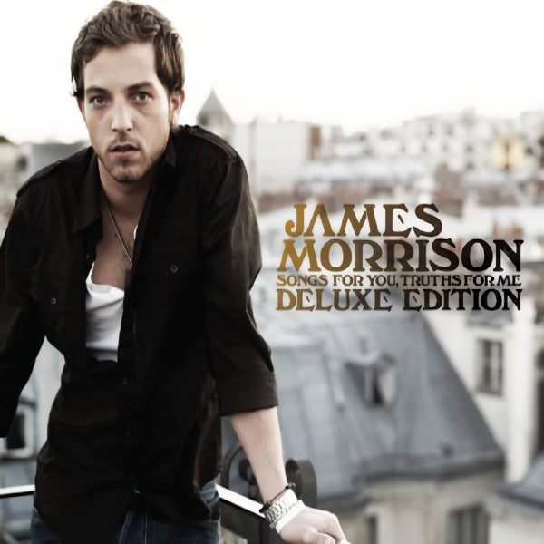 James Morrison - Songs for you, truths for me -deluxe- (.. Truths For Me CD)