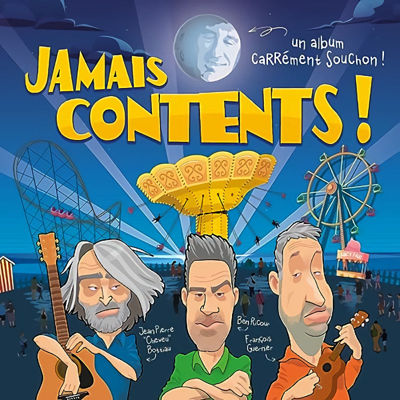 Jean Pierre Cheveu Bottiau / Ben Ricour / Francois Guenier - Jamais Contents! (.. Album Carremen CD)