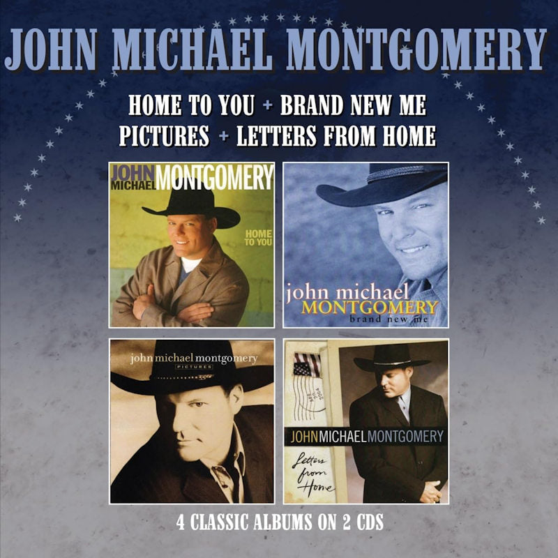 John Michael Montgomery - Home To You + Brand New Me + Pictures + Letters From Home (.. Me/Pictures/Letters From Home / 4 Albums On 2 Cds CD)