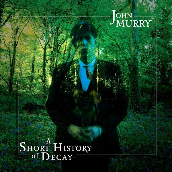 John Murry - A short history of decay (CD)