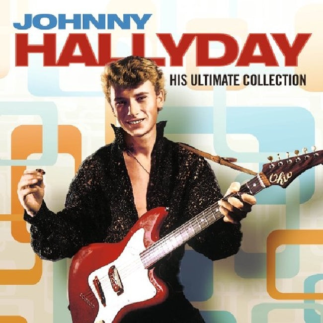Johnny Hallyday - Johnny hallyday - his ultimate collection (High Quality LP)