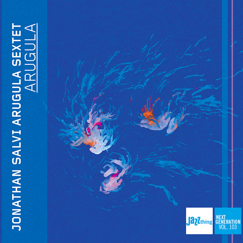 Jonathan Salvi Arugula Sextet - Arugula | jazz thing next generation vol. 103 (Jazz Thing Next Generation Vol. 103, Digipak CD)