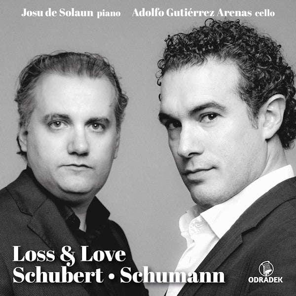 Josu De Solaun / Adolfo Gutierrez Arenas - Loss & Love (Schubert & Schumann CD)