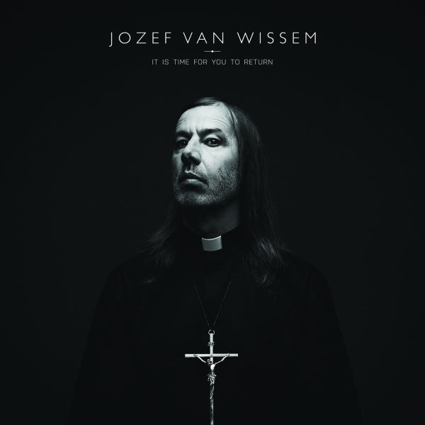 Jozef Van Wissem - It is time for you to return (LP)