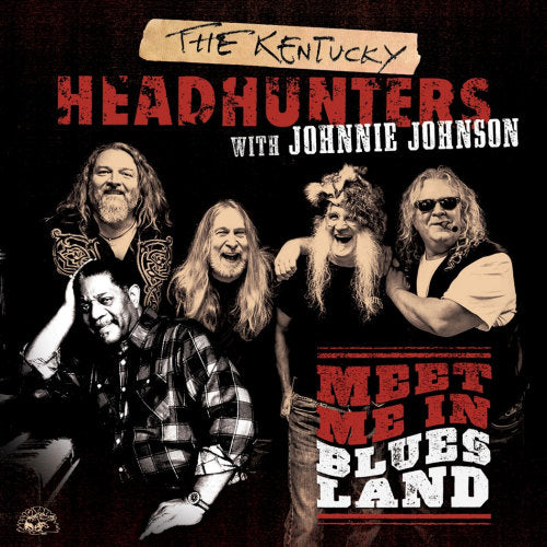 Kentucky Headhunters With Johnnie Johnson - Meet me in bluesland (=Recorded Live With Chuck Berry's Pianist J. Johnson= CD)