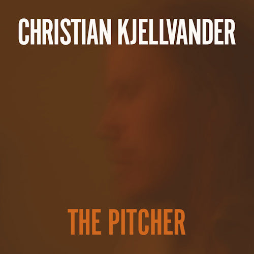 Christian Kjellvander - Pitcher (Lp+CD LP)