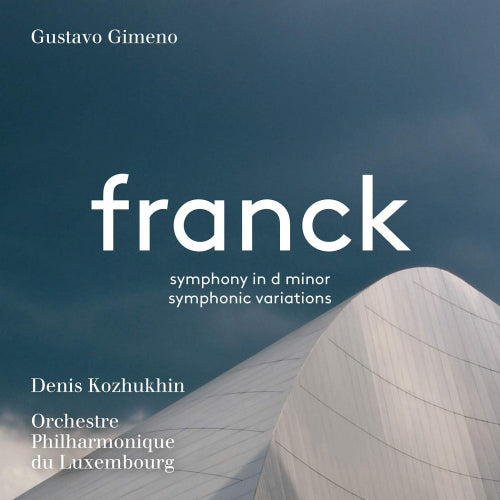 Gustavo Gimeno /denis Kozhukhin - Franck: symphony in d minor/symphonic variations (Orchestre Philharmonique Du Luxembourg, Super Audio CD CD)