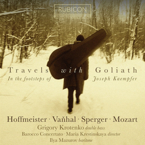 Grigory Krotenko - Travels with goliath: in the footsteps of j. kampfer (Works By Hoffmeister/Vanhal/Sperger/Mozart CD)
