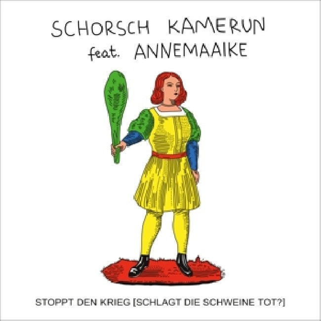 Schorsch Kamerun - 7-stoppt den krieg (schlagt die schweine tot?) (Limited Edition 7-inch single)