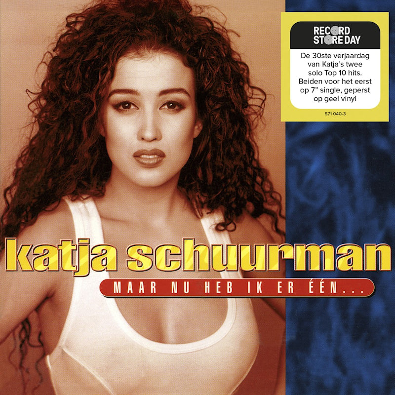 Katja Schuurman - Maar Nu Heb Ik Er Een/Wereldmeid (7-inch single)