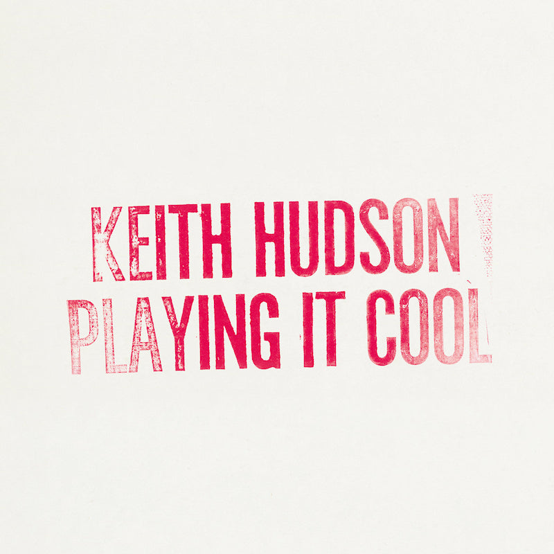 Keith Hudson - Playing it cool & playing it right (LP)