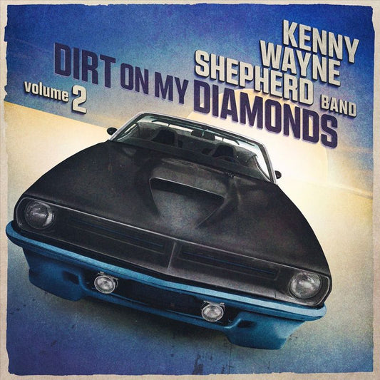 Kenny Wayne Shepherd - Dirt on my diamonds vol. 2 (Blue 180g LP)