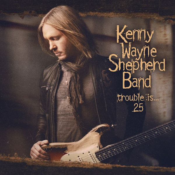 Kenny Wayne Shepherd Band - Trouble is... 25 (1 Bonus Track / 25th Anniversary Edition LP)