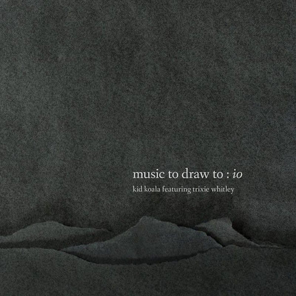 Kid Koala featuring Trixie Whitley - Music to draw to: io (Ft. Trixie Whitley LP)