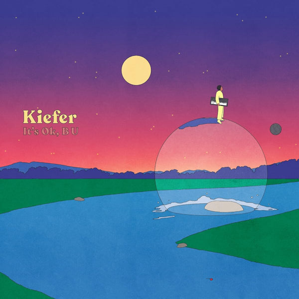 Kiefer - It's Ok, B U (Gatefold Sleeve LP)