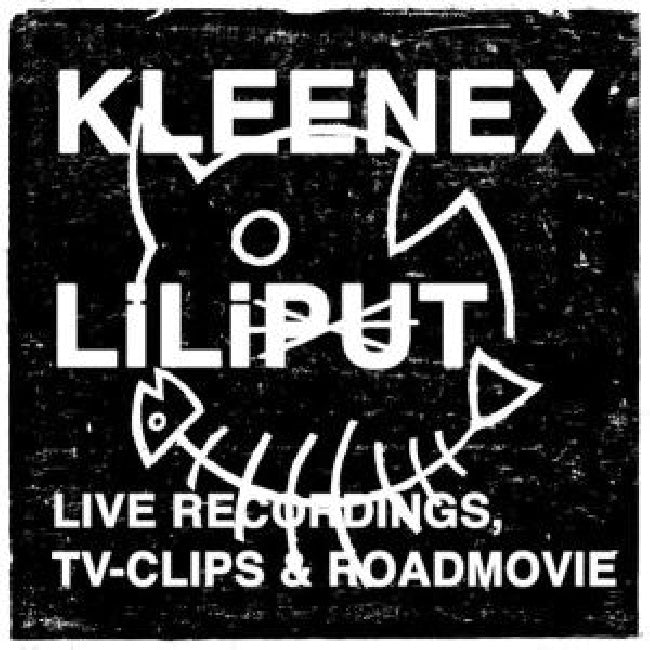 Kleenex/liliput - Live recordings, tv clips & roadmovie (.. Clips & Roadmovie, Digipak CD)