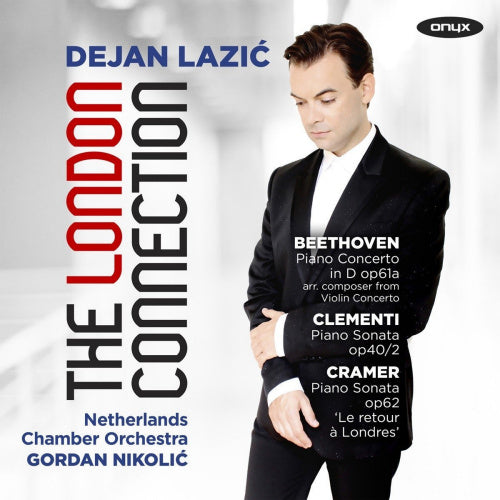Dejan Lazic - London connection (Works By Beethoven/Cramer/Clementi CD)
