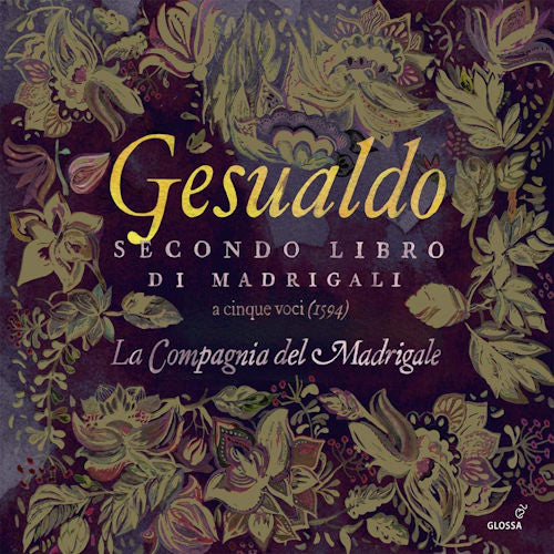 C. Gesualdo - Secondo libro di madrigali (La Compagnia Del Madrigale CD)