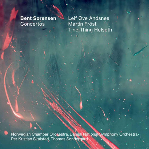 B. Sorensen - Concertos (Danish National S.O./Thomas Sondergard/Leif Ove Andsnes CD)