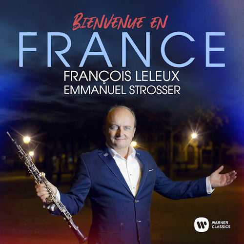 Francois Leleux - Bienvenue en france (Emmanuel Strosser CD)