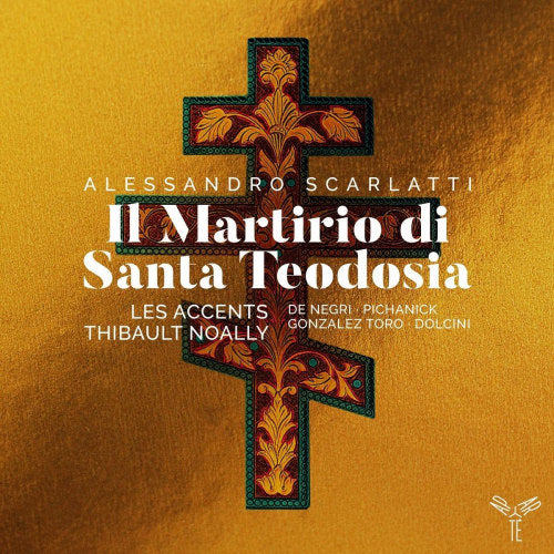Les Accents / Thibault Noally - Scarlatti: il martirio di santa teodosia (CD)