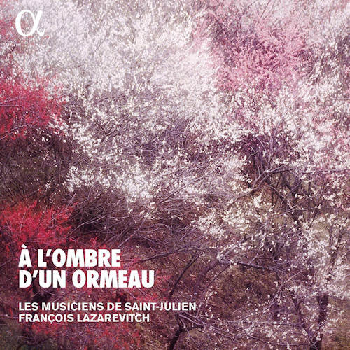Les Musiciens De Saint-julien - A l'ombre d'un ormeau (Francois Lazarevitch CD)