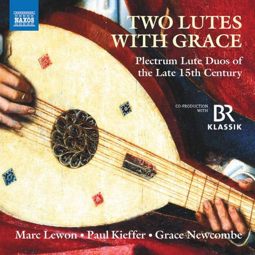 Marc Lewon /paul Kieffer/grace Newcombe - Two lutes with grace (Plectrum Lute Duos of the Late 15th Century CD)