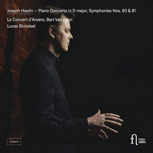 Franz Joseph Haydn - Piano concerto in d major (Bart Van Reyn/Lucas Blondeel/Le Concert D'anvers CD)