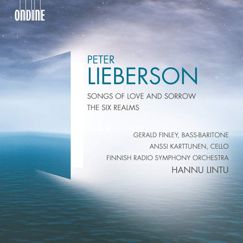 P. Lieberson - Songs of love and sorrow (Gerald Finley/Hannu Lintu/Finnish Radio S.O. CD)