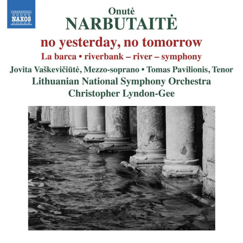 O. Narbutaite - No yesterday, no tomorrow (Lithuanian National S.O./Christopher Lyndon-Gee CD)