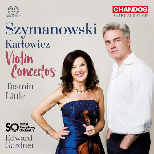 Tasmin Little - Violin concertos (Bbc S.O. / Works By Szymanowski/Karlowicz, Super Audio CD CD)