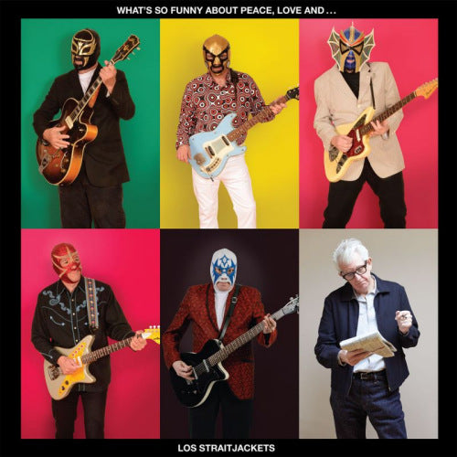Los Straitjackets - What's so funny about peace love and los straitjackets (.. Peace Love and Los Straitjackets, Ft. Nick Lowe CD)
