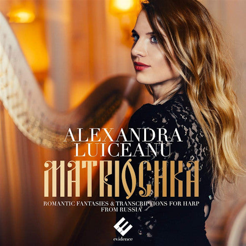 Alexandra Luiceanu - Matriochka/romantic fantasies (Works By Rachmaninov/Liszt CD)