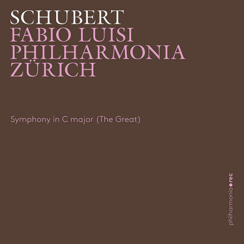 Franz Schubert - Symphony in c major d944 'the great' (Philharmonia Zurich/Fabio Luisi CD)
